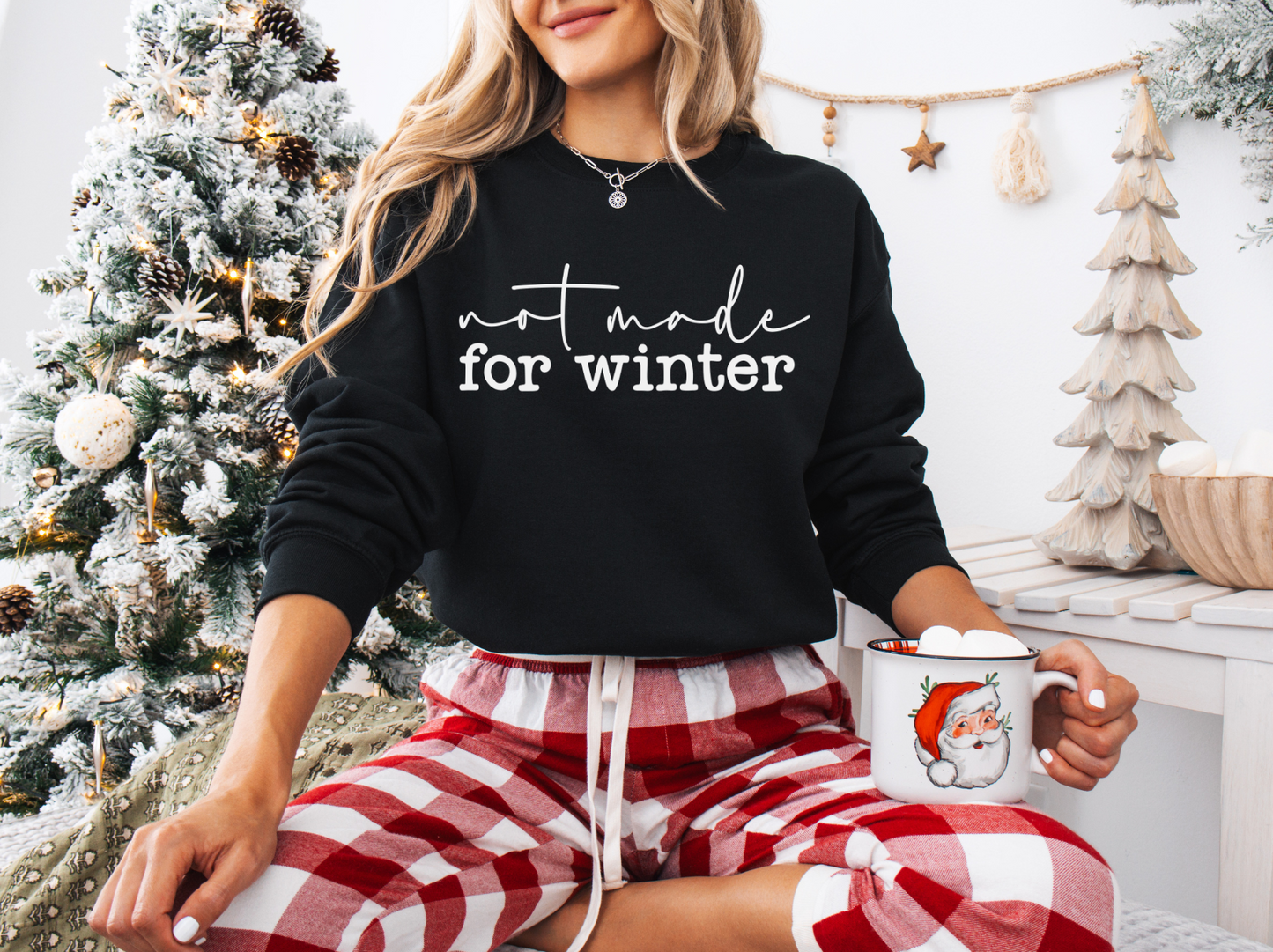 Not Made For Winter Sweatshirt
