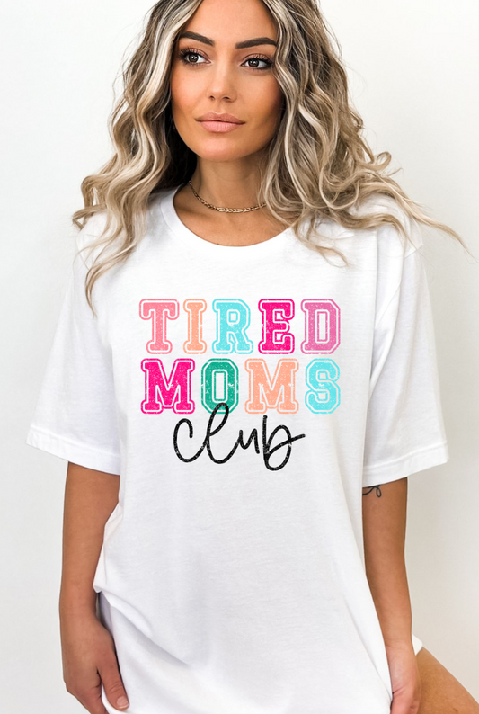 Tired Moms Club T-Shirt