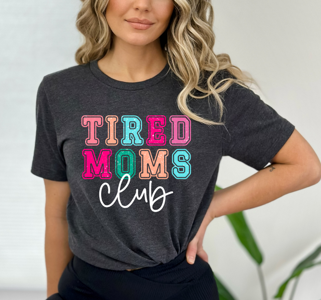 Tired Moms Club T-Shirt