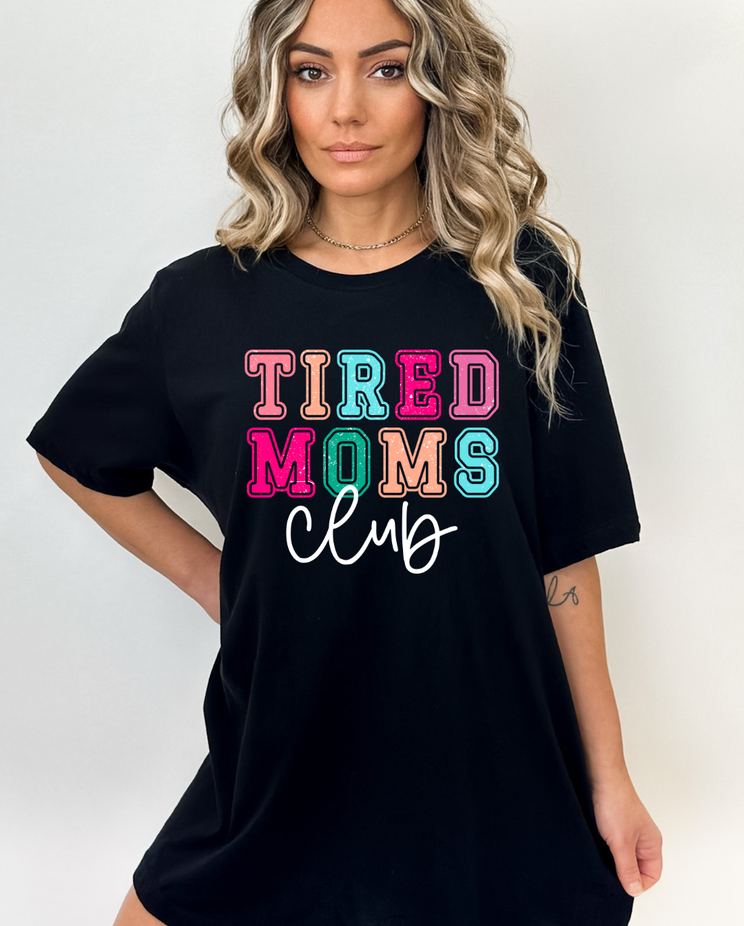 Tired Moms Club T-Shirt