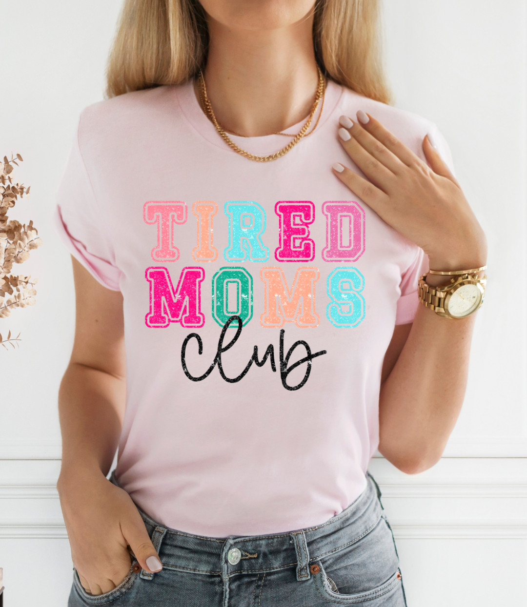 Tired Moms Club T-Shirt