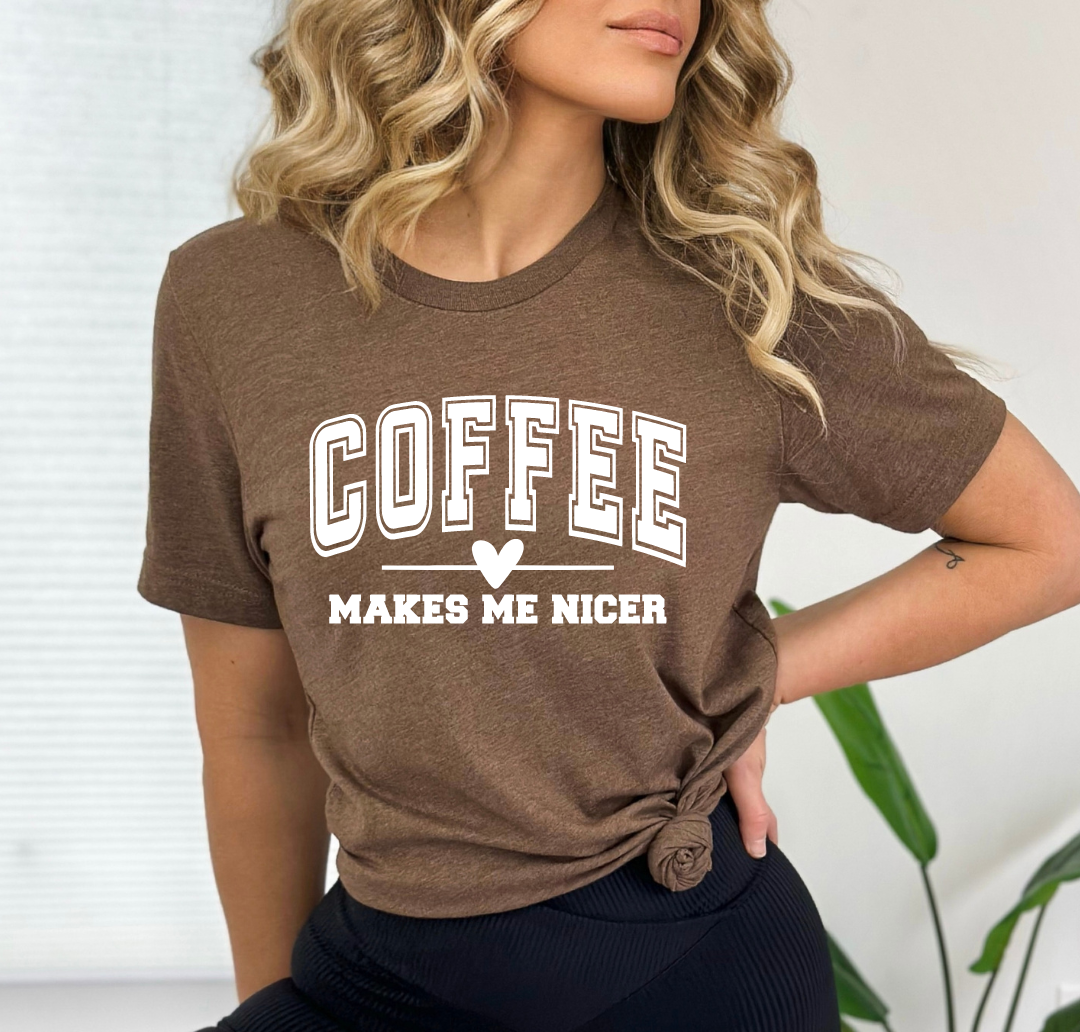 Coffee Makes Me Nicer T-Shirt