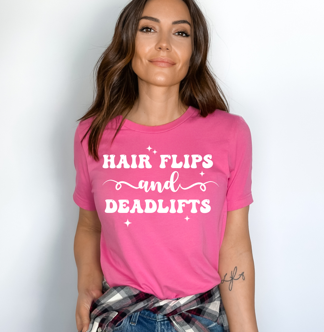 Hair Flips and Deadlifts T-Shirt