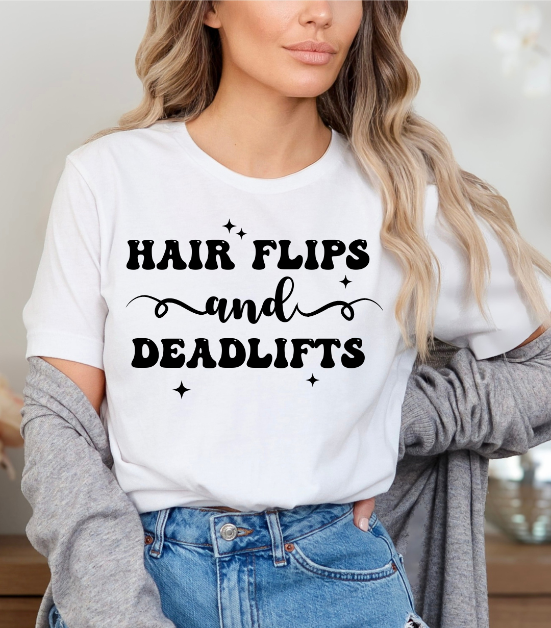 Hair Flips and Deadlifts T-Shirt