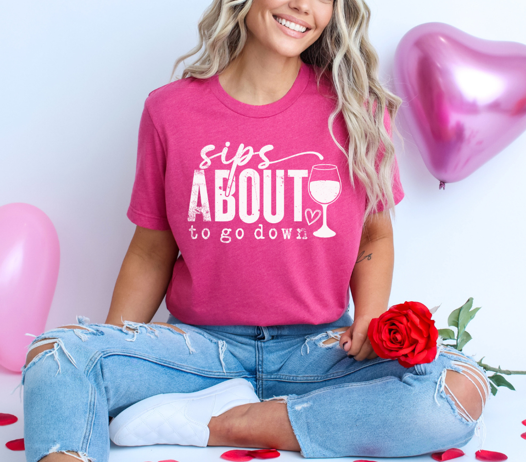 Sips About to Go Down T-Shirt