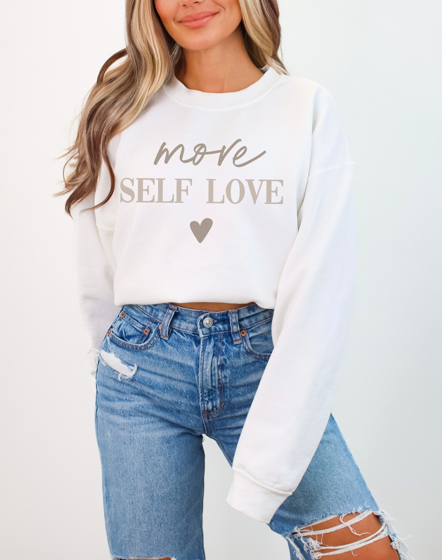 More Self Love Sweatshirt