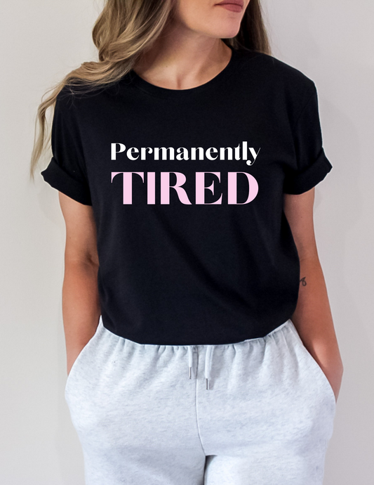 Permanently Tired T-Shirt