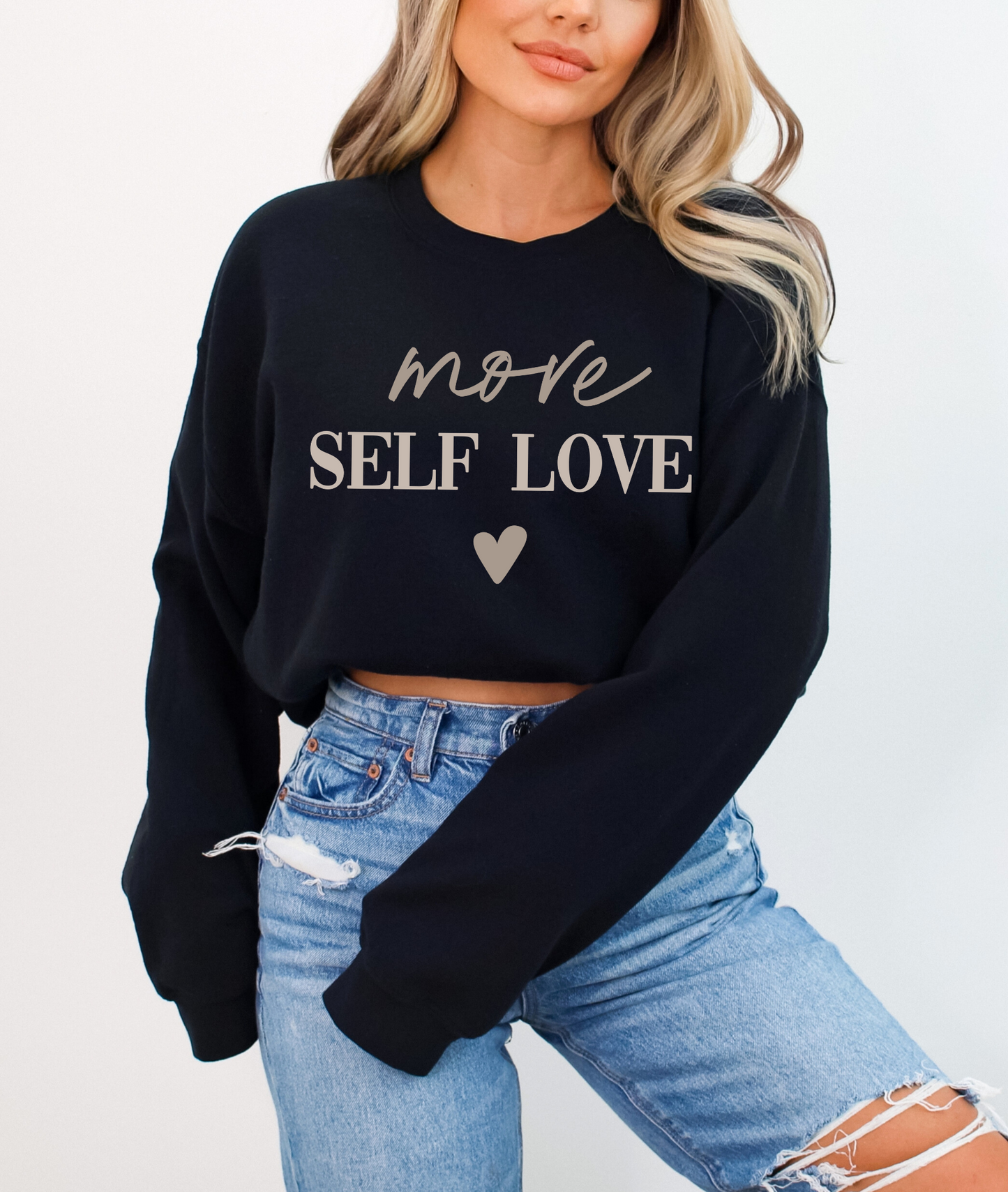More Self Love Sweatshirt