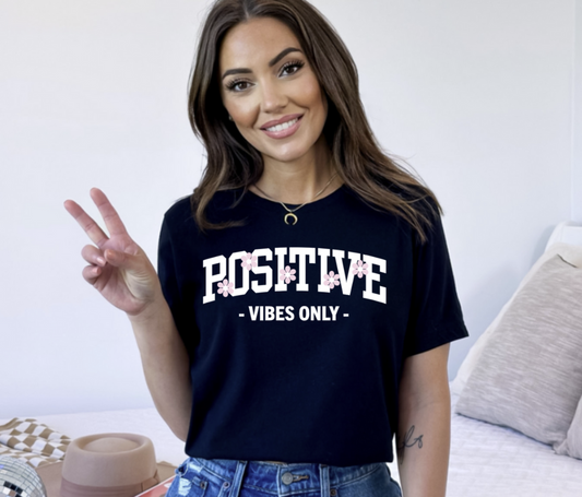 Positive Vibes Only T-Shirt