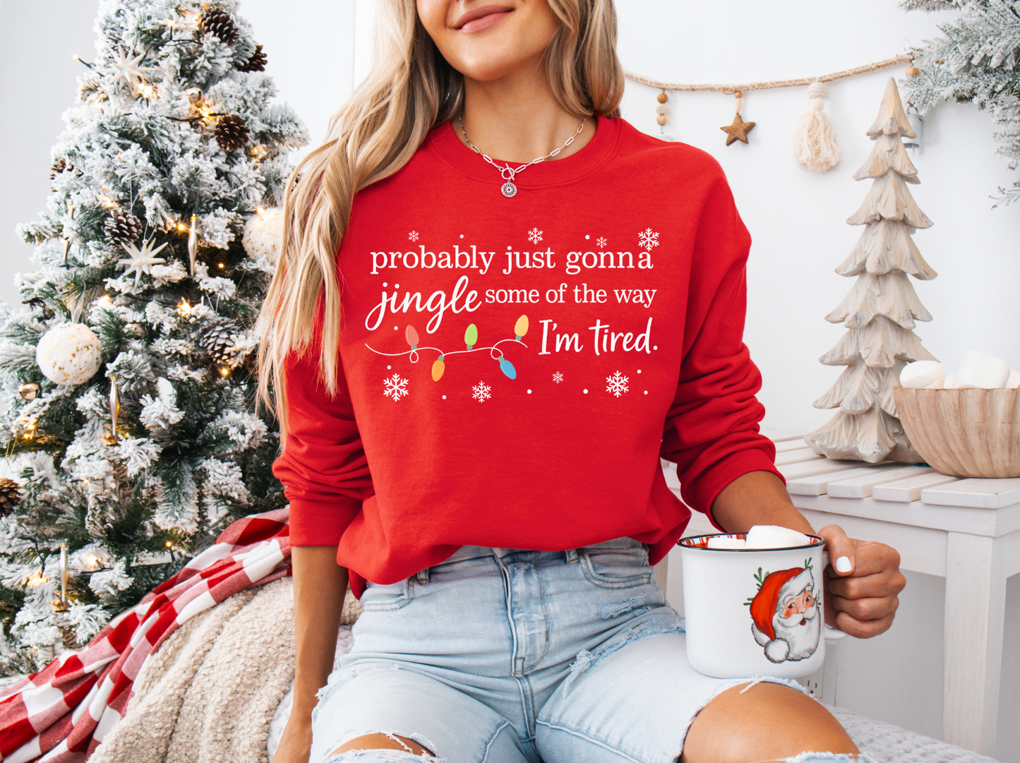 Jingle Some Of The Way Sweatshirt