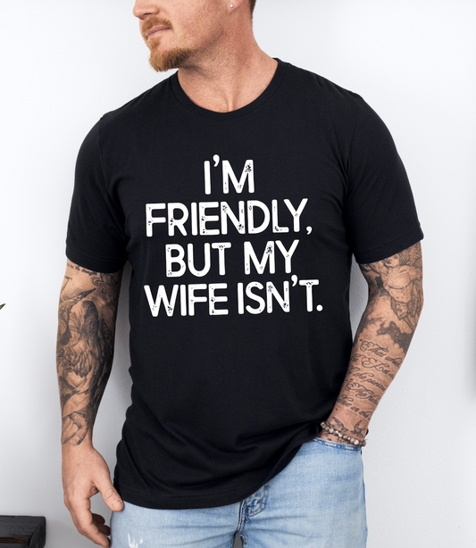 I'm Friendly T-Shirt